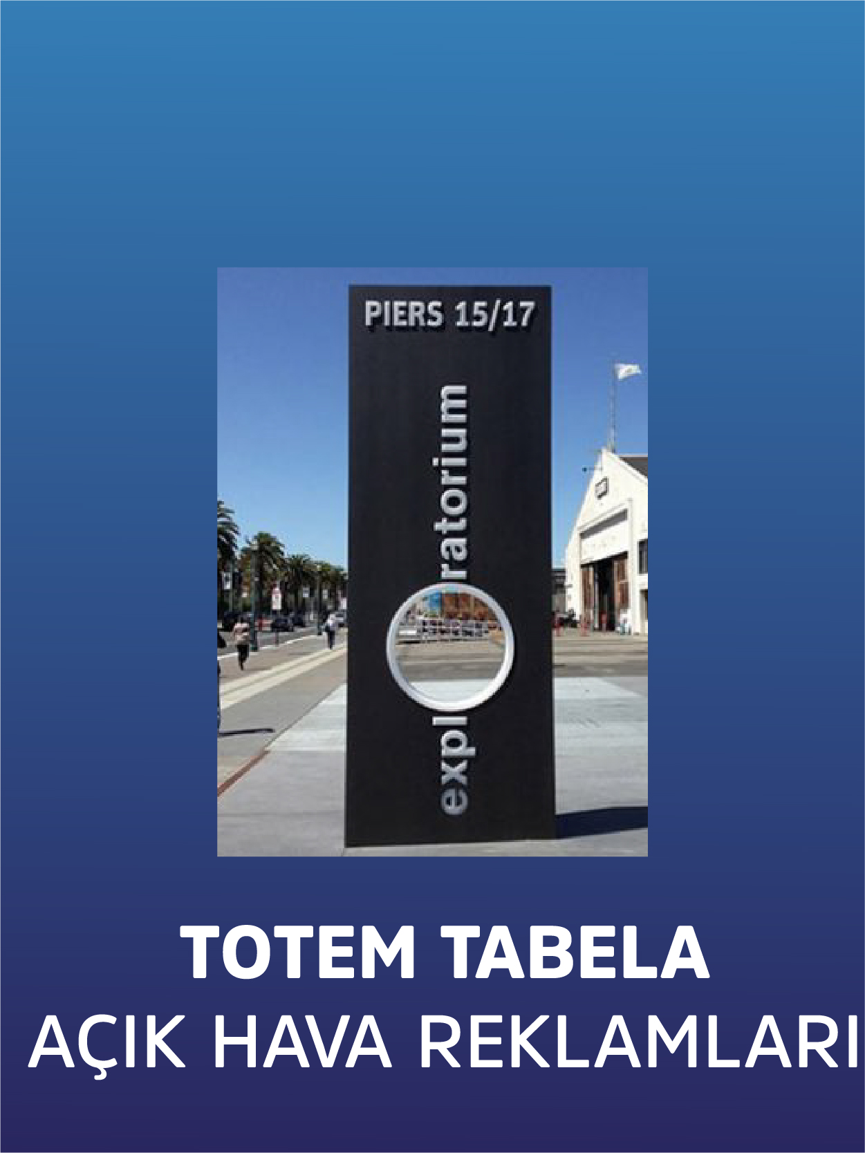 Totem Tabela Açık Hava Reklamları