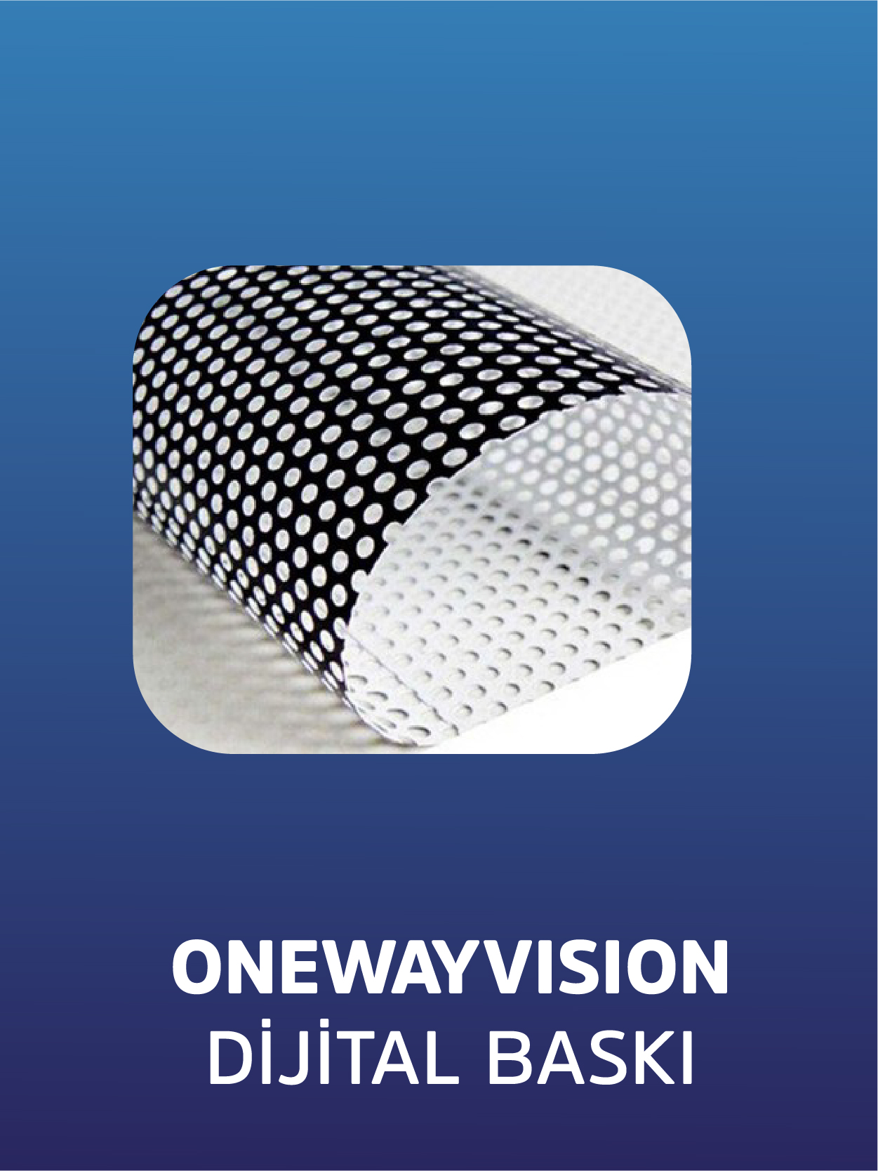 One Way Vision Cephe Giydirme